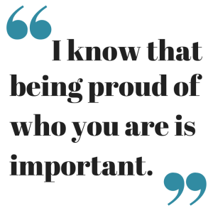 I know that being proud of who you are (1)